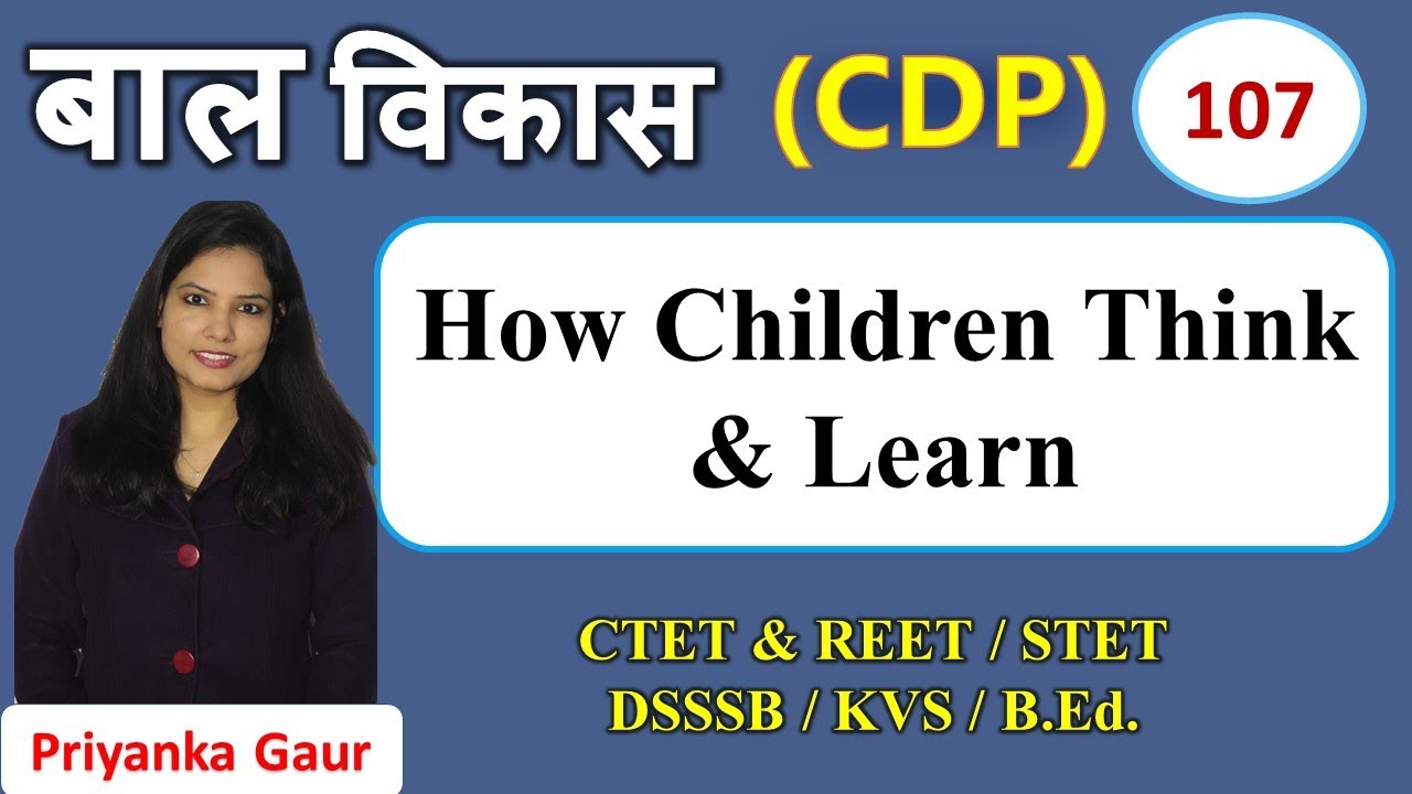 CDP-107 || How Children Learn & Think || Important Questions || Priyanka Gaur