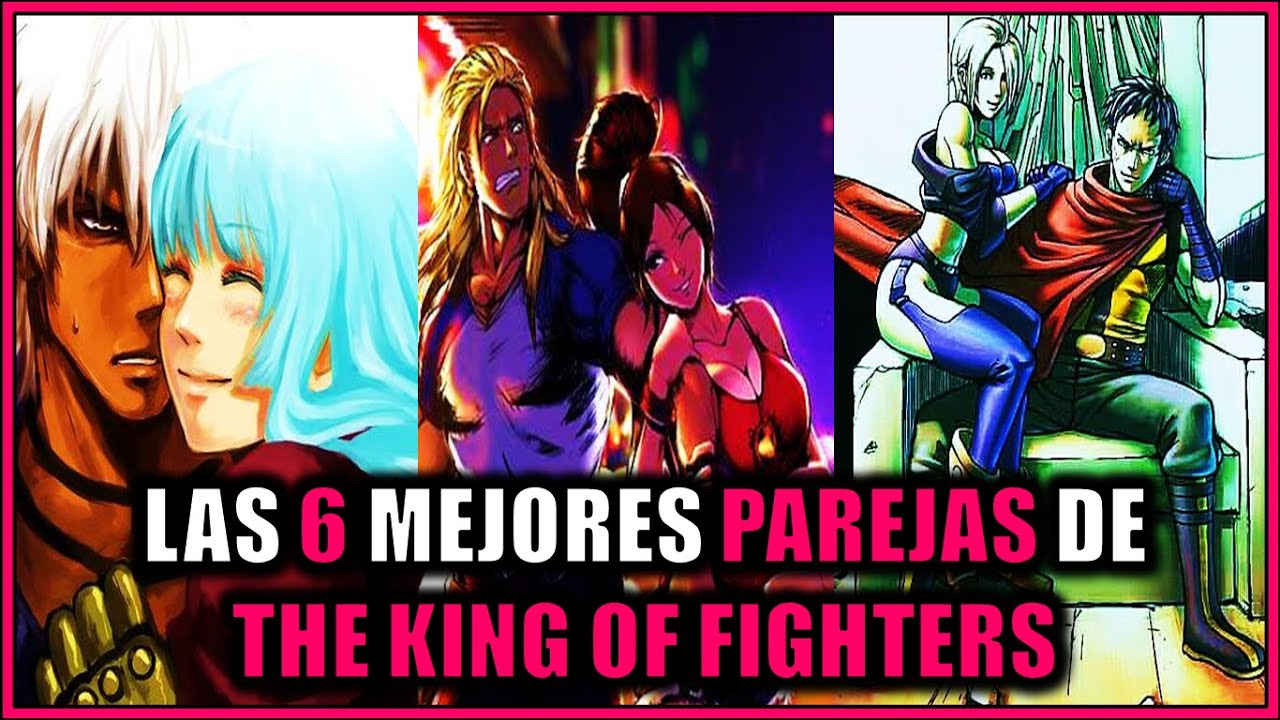 TOP 6: Las Mejores Parejas de The King of Fighters