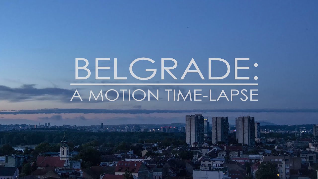 Belgrade: A Motion Time-lapse