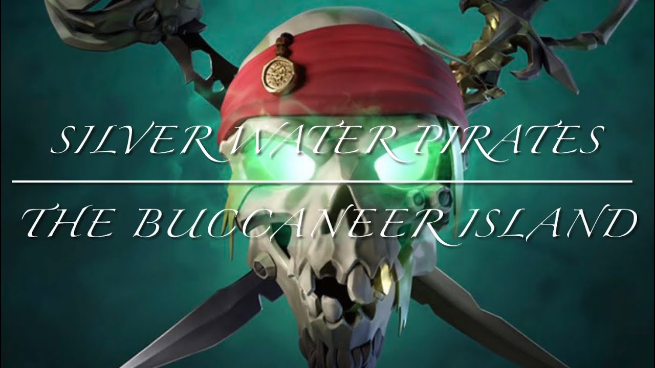 THE SILVER WATER PIRATES: THE BUCCANEER ISLAND-Sea of Thieves-Roleplay | Movie 1/3 |