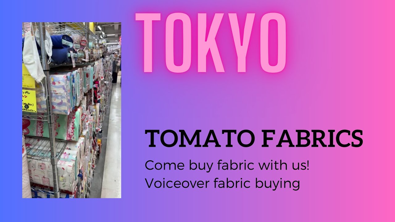 Shopping for Fabric for my Small Business in Tokyo, Japan - Tomato Fabrics!