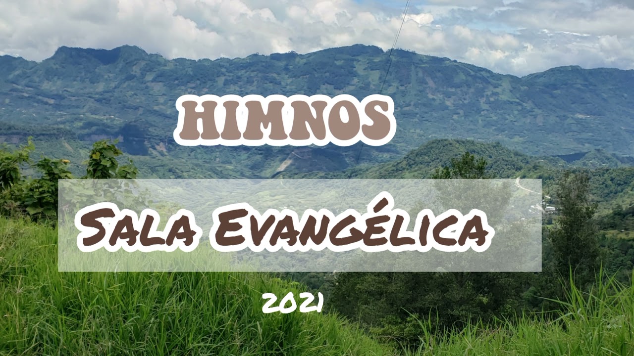 Alabanzas Sala Evangélica |Sana Doctrina 2021