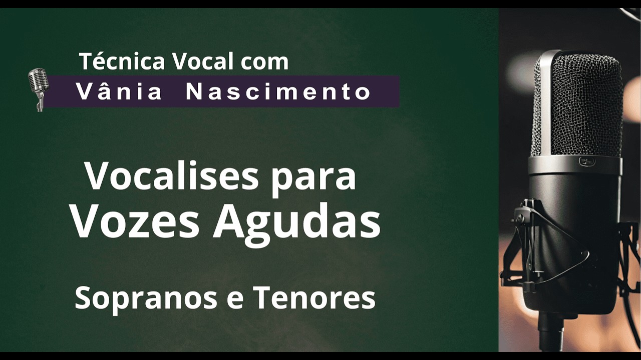 Aquecimento Vocal Vocalises para Vozes Agudas