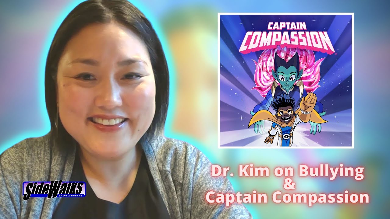 Dr. Kim on Bullying and Captain Compassion
