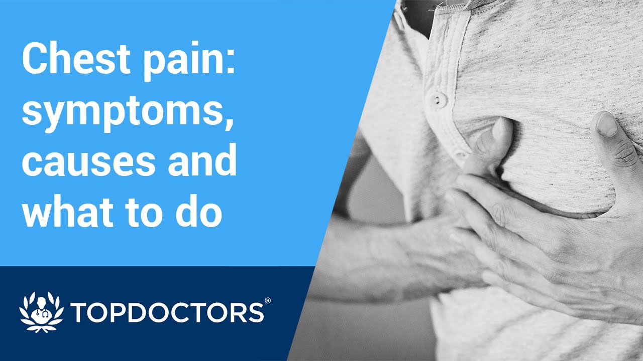 Chest pain: symptoms, causes and what to do