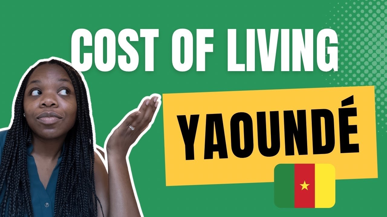 Monthly budget to live in Yaoundé, Cameroon 🇨🇲 | Black Repat Family