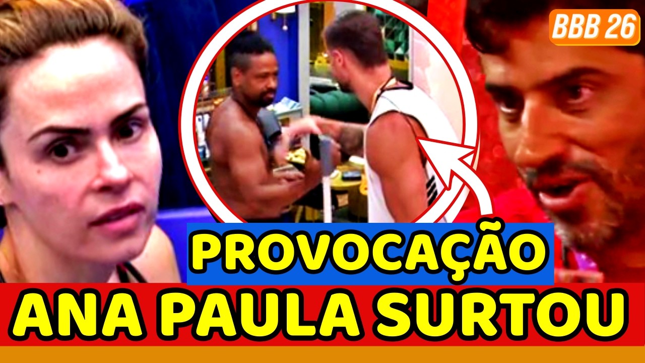 🤯BBB26: Ana Paula SURTA e XINGA PRODUÇÃO; Boneco AFRONTA Jonas LOGO CEDO e CAUSA; FESTA AINDA RENDE