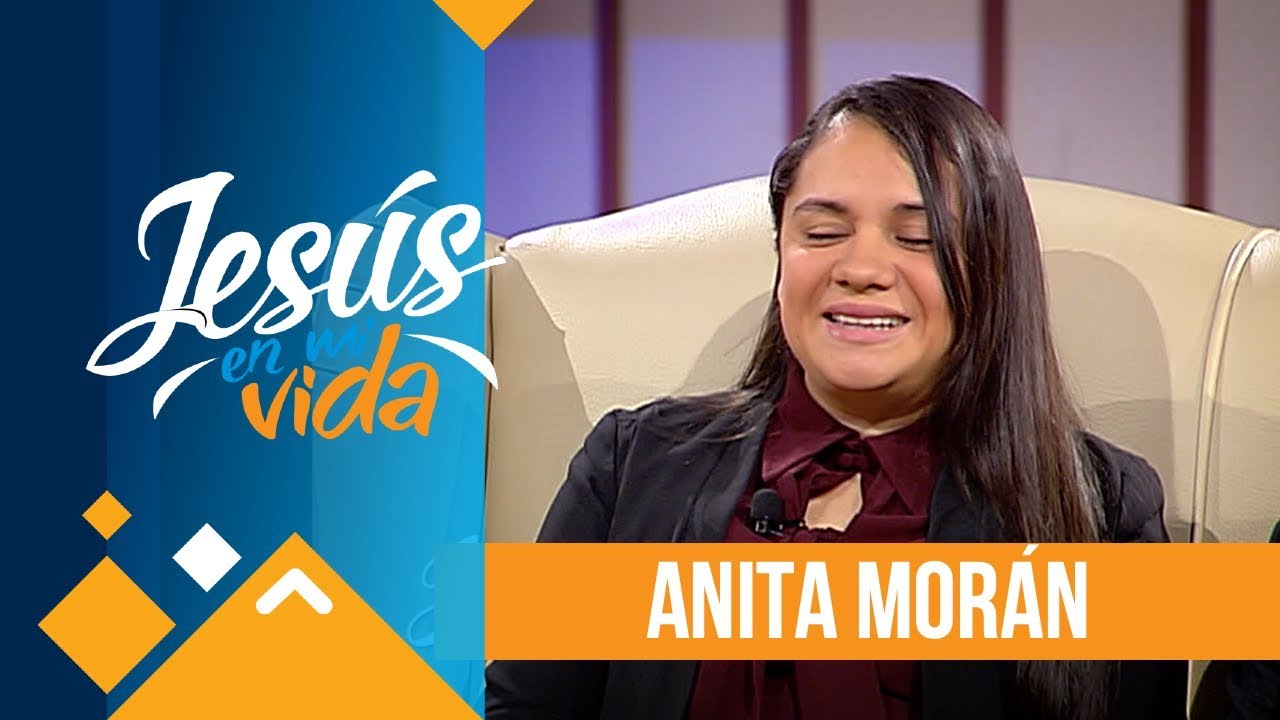 Anita Morán | TESTIMONIO - Jesús en mi Vida