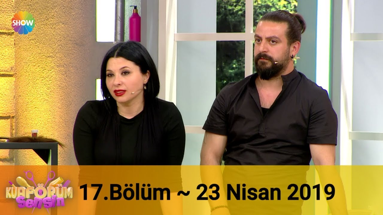 Kuaförüm Sensin 17. Bölüm | 23 Nisan 2019