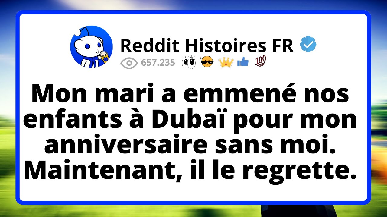 Mon MARI a emmené nos ENFANTS à Dubaï pour mon anniversaire sans moi. Maintenant, il le regrette.