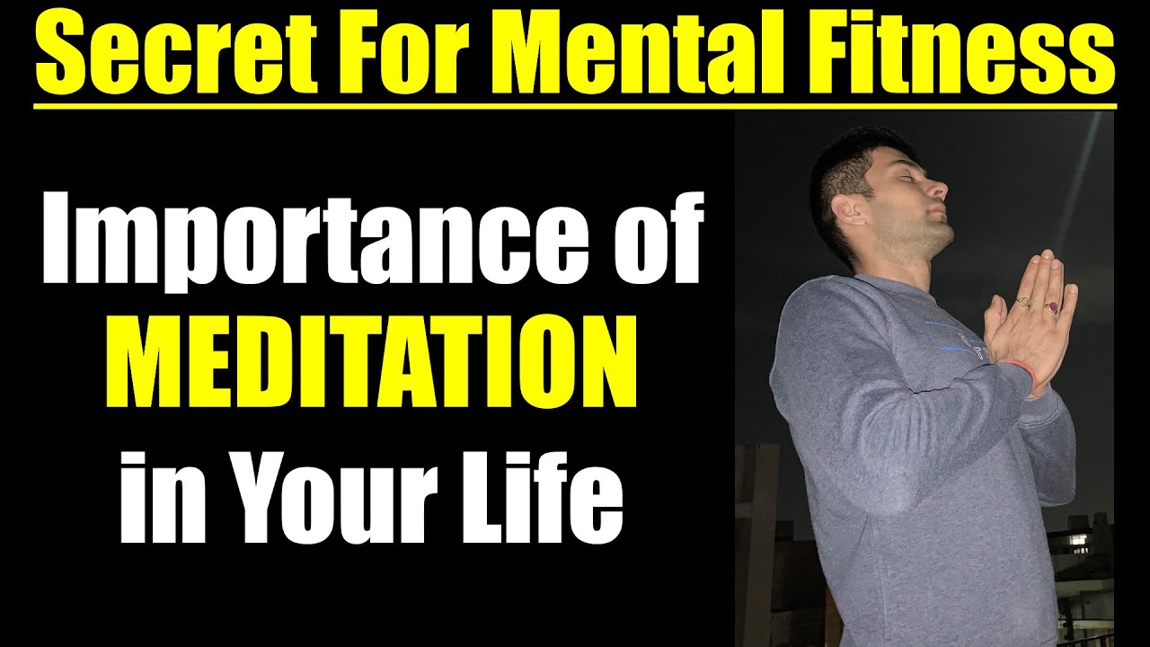 Importance of Meditation in Your Life || Secret for Mental Fitness || How To Achieve Mental Peace
