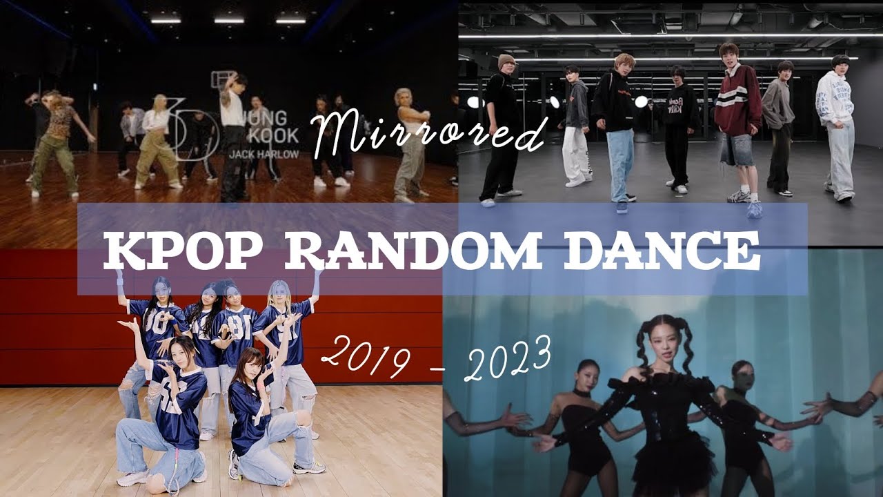 KPOP RANDOM DANCE MIRRORED (2019/2023)