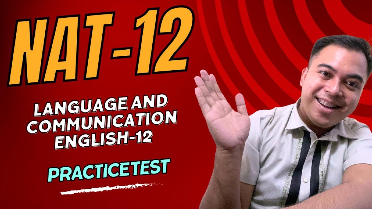 LANGUAGE AND COMMUNICATION REVIEWER | NAT 2024 SAMPLE QUESTIONS WITH EXPLANATION | GRADE 12