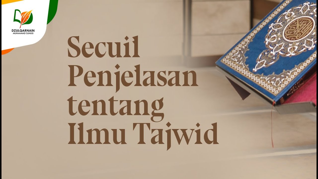 Secuil Penjelasan tentang Ilmu Tajwid