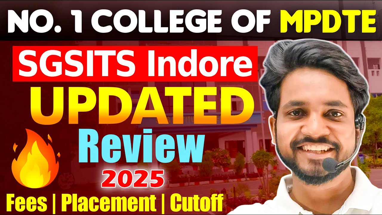 🎓 SGSITS Indore – Updated Review 2025! | Placements, Cutoff, Fees, Campus Life & More 🔥