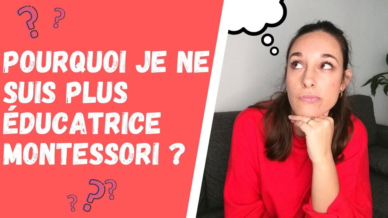 Pourquoi je ne suis plus éducatrice MONTESSORI ? - formation, projets, doutes, questions -