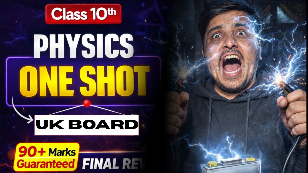 Physics One Shot Marathon 💯 | Class 10 UK Board | Exam Ready
