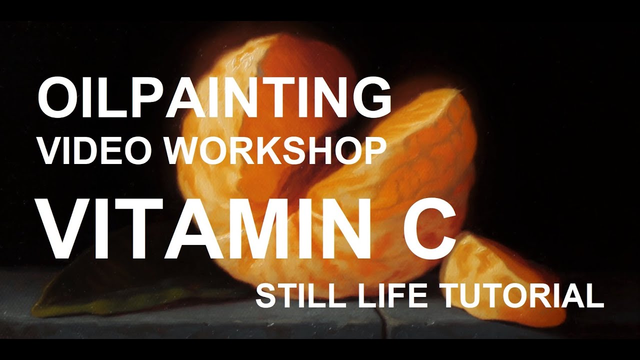 Full Oil painting video wokshop -  Still life