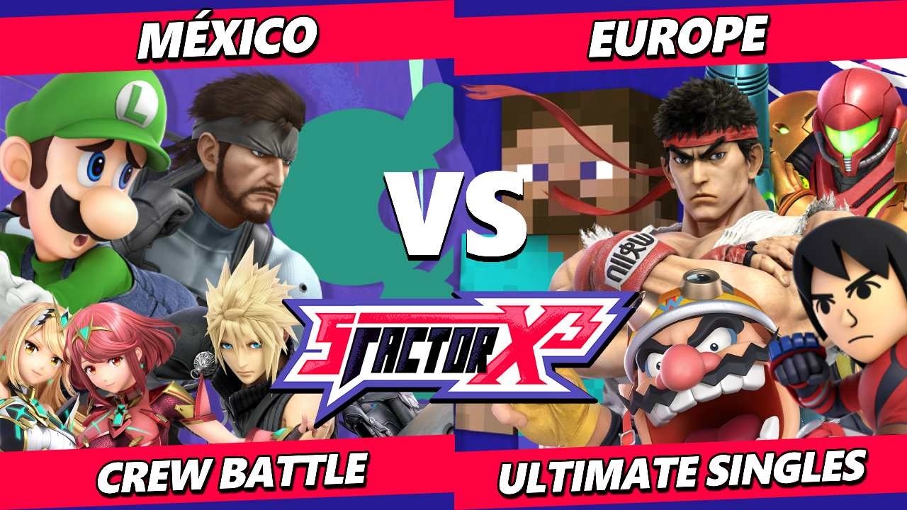 S Factor X3 Crew Battle - M&eacute;xico vs. Europa - Smash Ultimate - SSBU