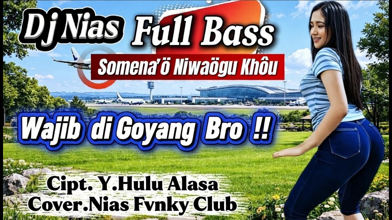 DJ Nias Terbaru 🌴 DJ Nias Full Bass✔️Somena'ö Niwaögu Khöu Cipt.AYH Alasa💘(Cover Nias Fvnky)