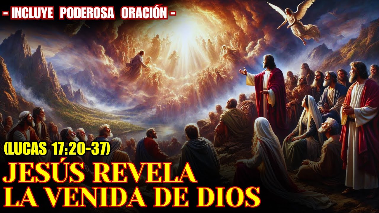 La Manifestación del Reino: Jesús Revela la Venida de Dios  - (Lucas 17:20-37) - La Biblia.