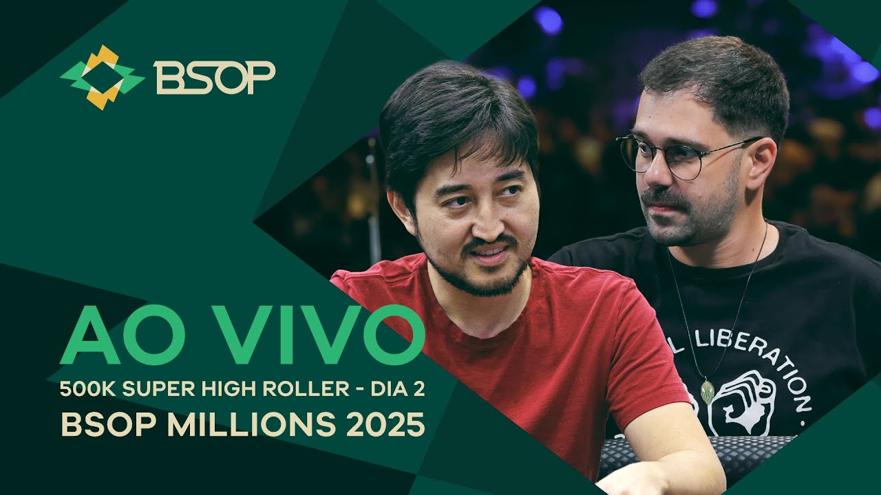 AO VIVO | 500K SUPER HIGH ROLLER - MESA FINAL - BSOP MILLIONS 2025 - Parte 1