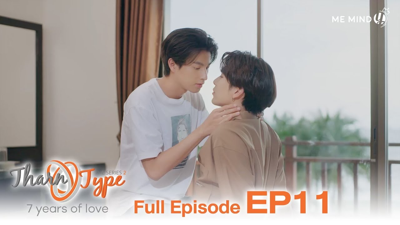 [FULL EP.11] TharnType The Series SS2 (7 Years of Love) (ENG SUB)