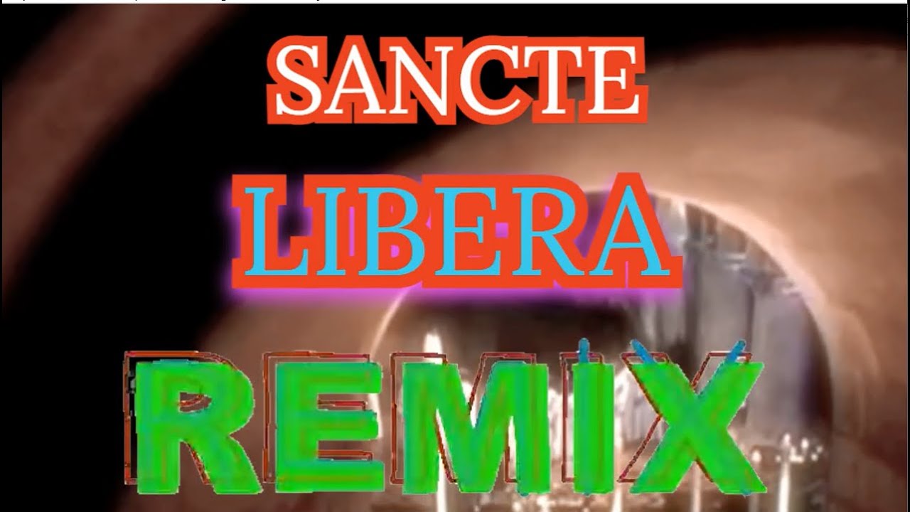 LIBERA -  SANCTE (De Robert Prizeman) Edição Remix Tecno Pop Estendida.