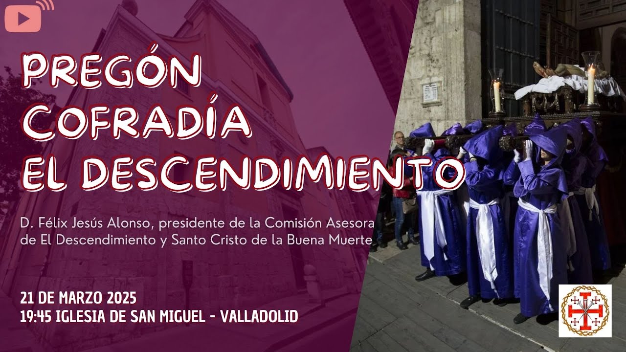 21/03/2025 🔴EN DIRECTO - Pregón Cofradía El Descendimiento de Valladolid