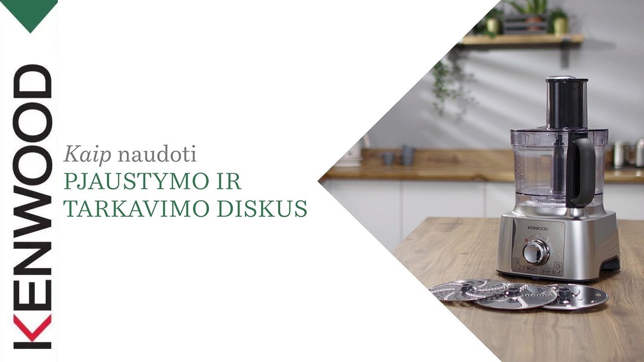 Kenwood Multipro Express virtuvinis kombainas| Kaip naudoti PJAUSTYMO ir TARKAVIMO diskus