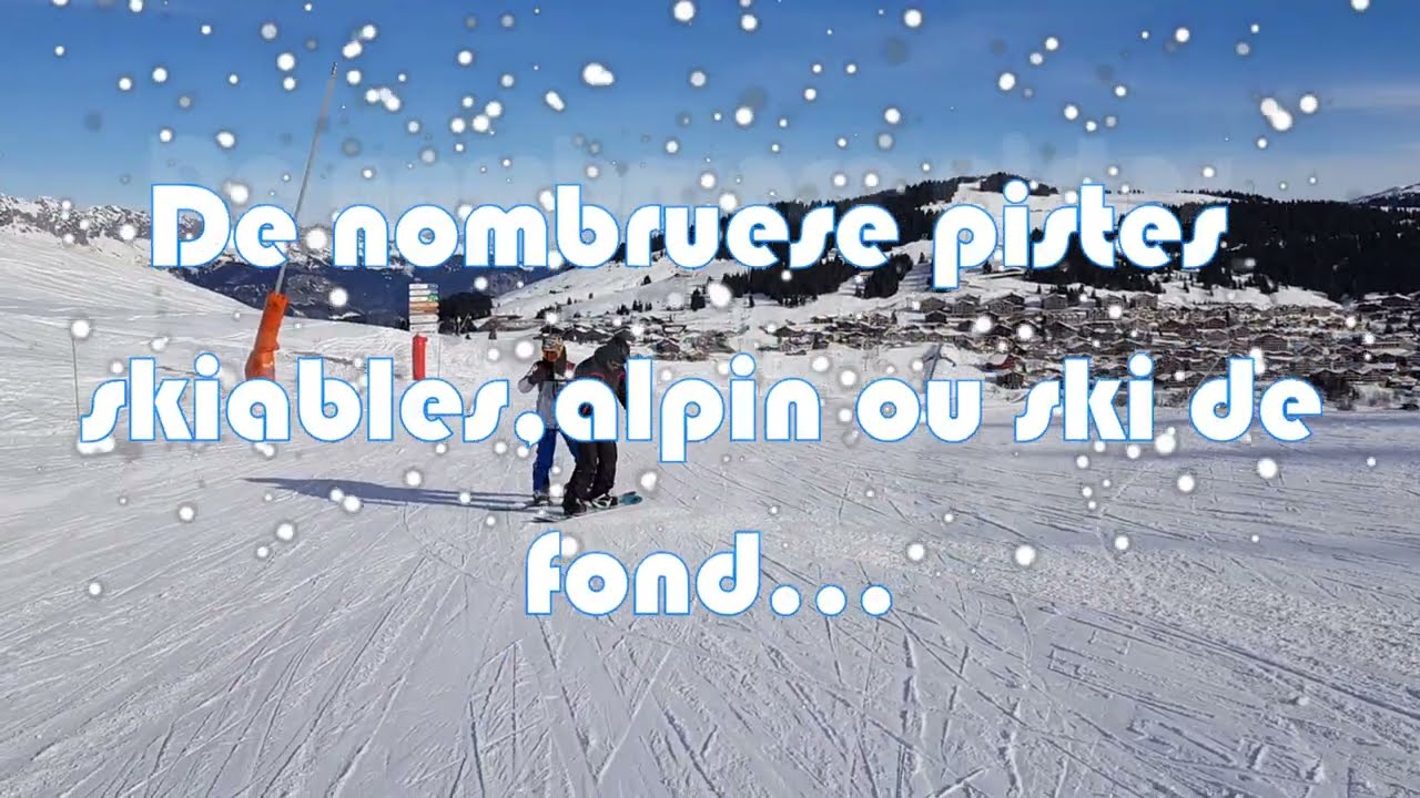 Les Saisies, bas de la station, tout ce que vous pouvez faire !
