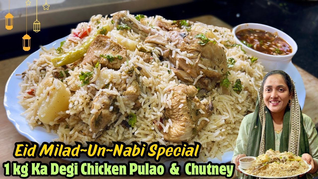 1 Kg Degi Chicken Pulao & Chutney | Eid Milad~Un~Nabi Special Recipe | White Chicken Pulao | 2025