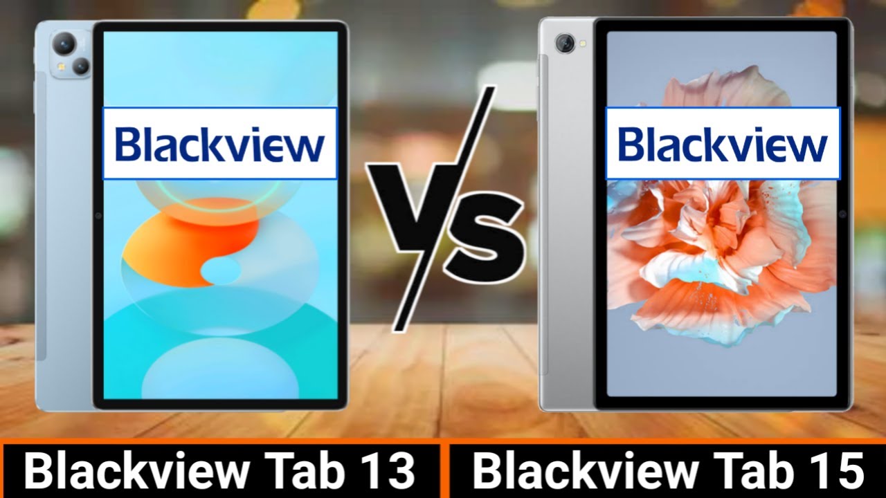 Blackview Tab 13 VS Blackview Tab 15