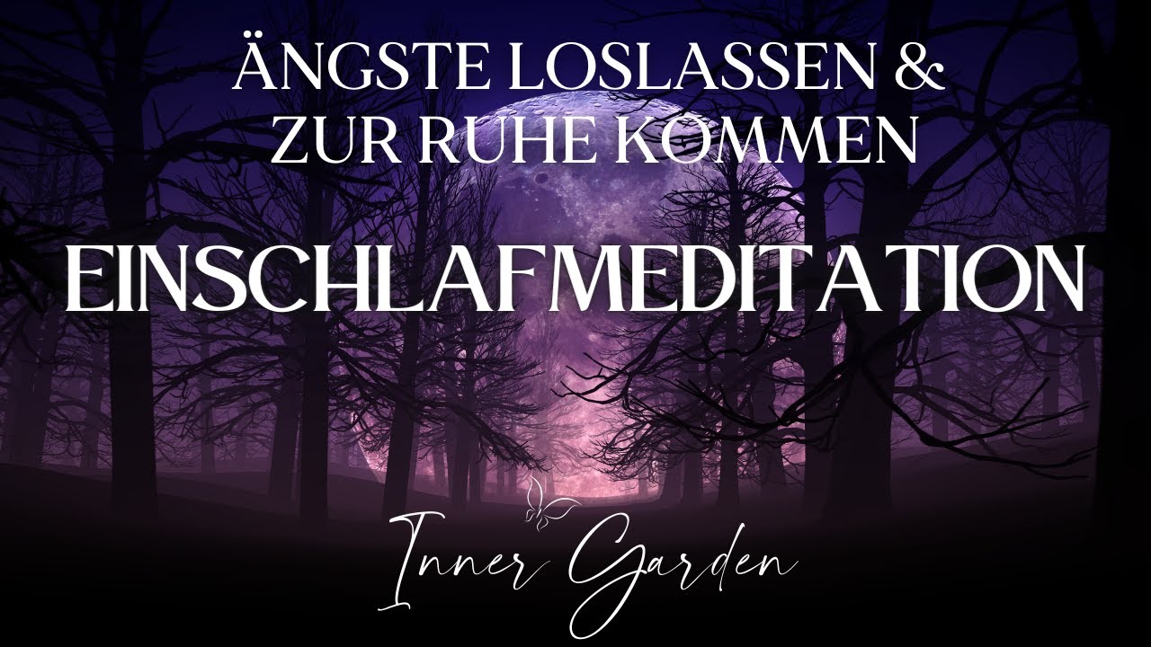 Meditation zum Einschlafen | Ängste & Sorgen loslassen | Tiefe Entspannung