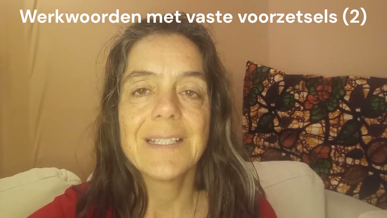 Werkwoorden met vaste voorzetsels 2