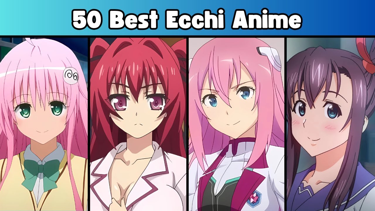 50 Best Ecchi Anime of All Time