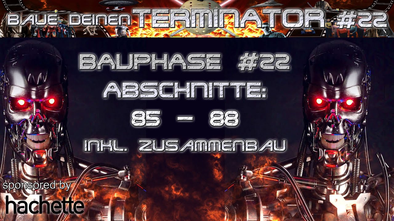 Bau deinen TERMINATOR #22 - Bauphasen 85 - 88 von Hachette
