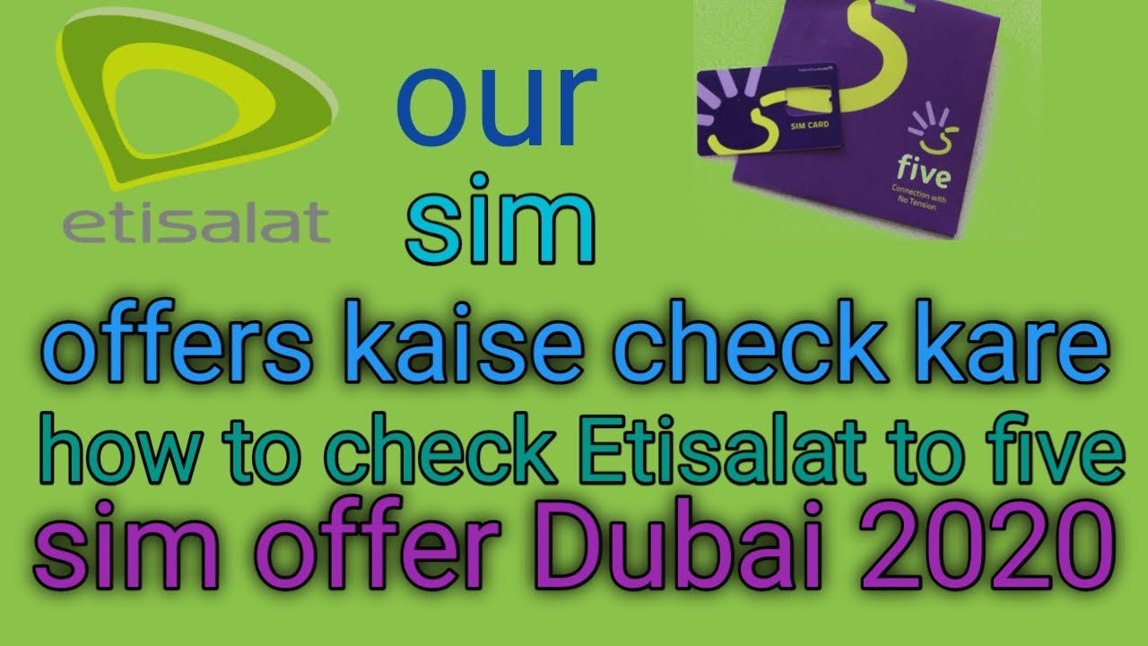 How to Check Your Etisalat and Five SIM Offers in Dubai