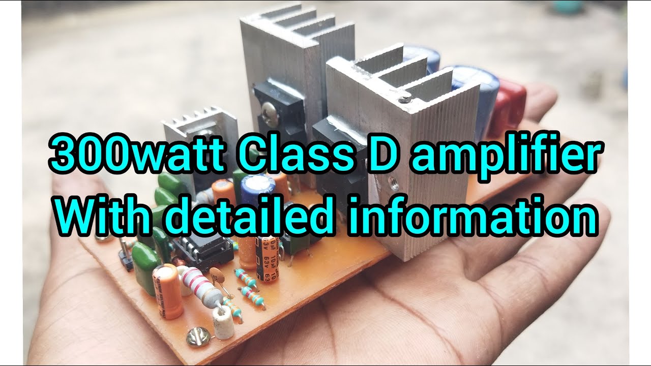 300 Watt Class D Amplifier with IR2153 and LM311N IC!!! Full Detailed video.