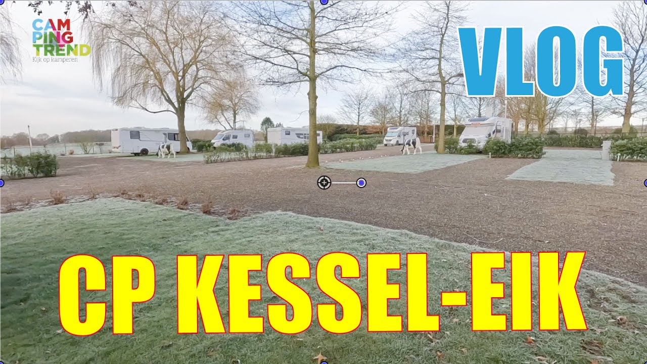 #24 - Camperplaats Kessel-Eik Fraaie plek aan de Maas - VLOG - Campingtrend