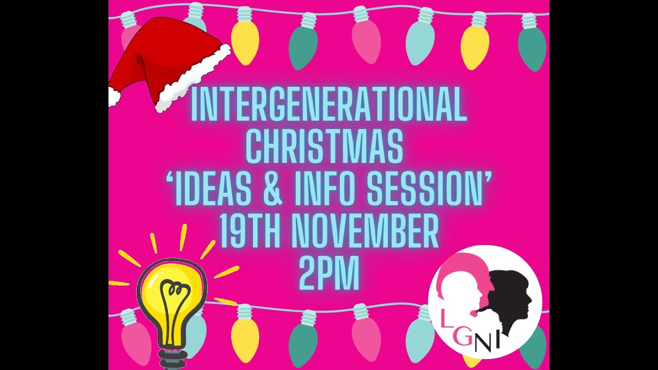 LGNI Christmas Intergenerational Ideas Session