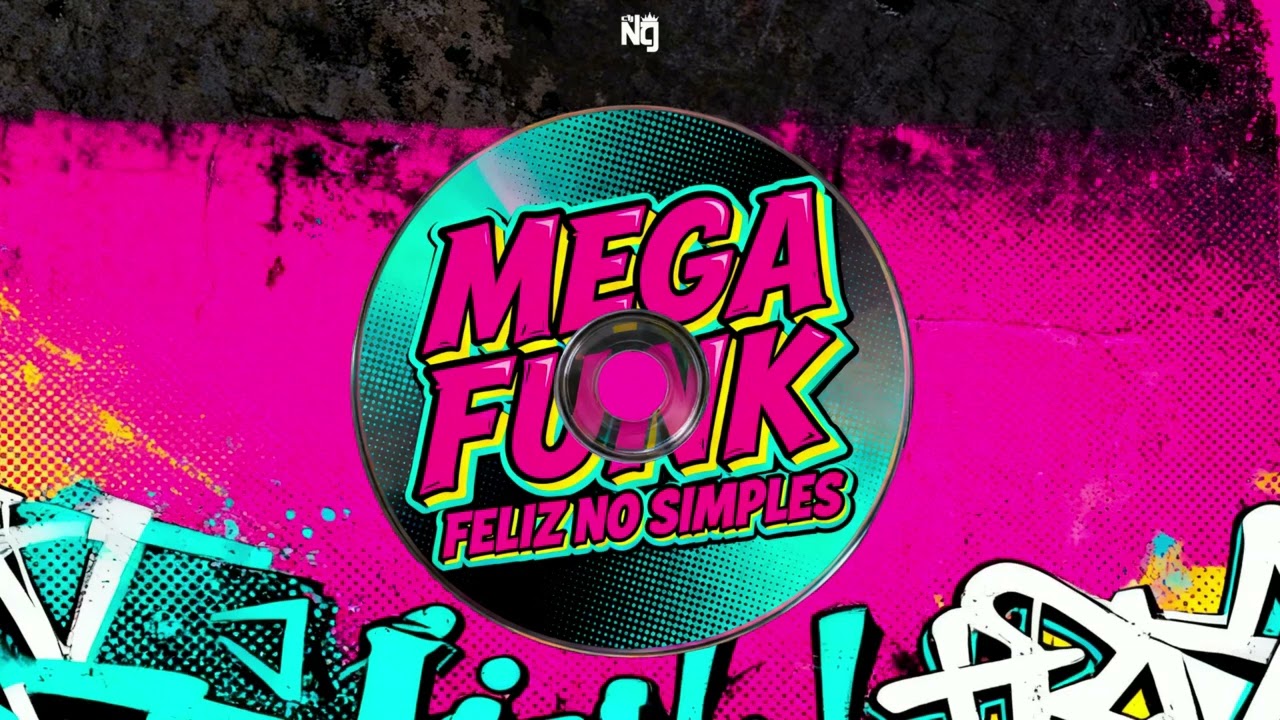 MEGA FUNK FELIZ NO SIMPLES - NG