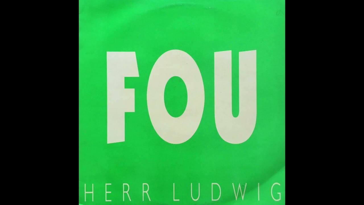 Herr Ludwig - Fou (The White Horses Mix)