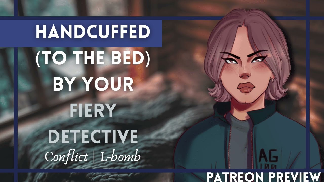 AUDIO RP | Handcuffed (to the Bed) by your Fiery Detective (F4A)(Patreon Preview)(Spicy)