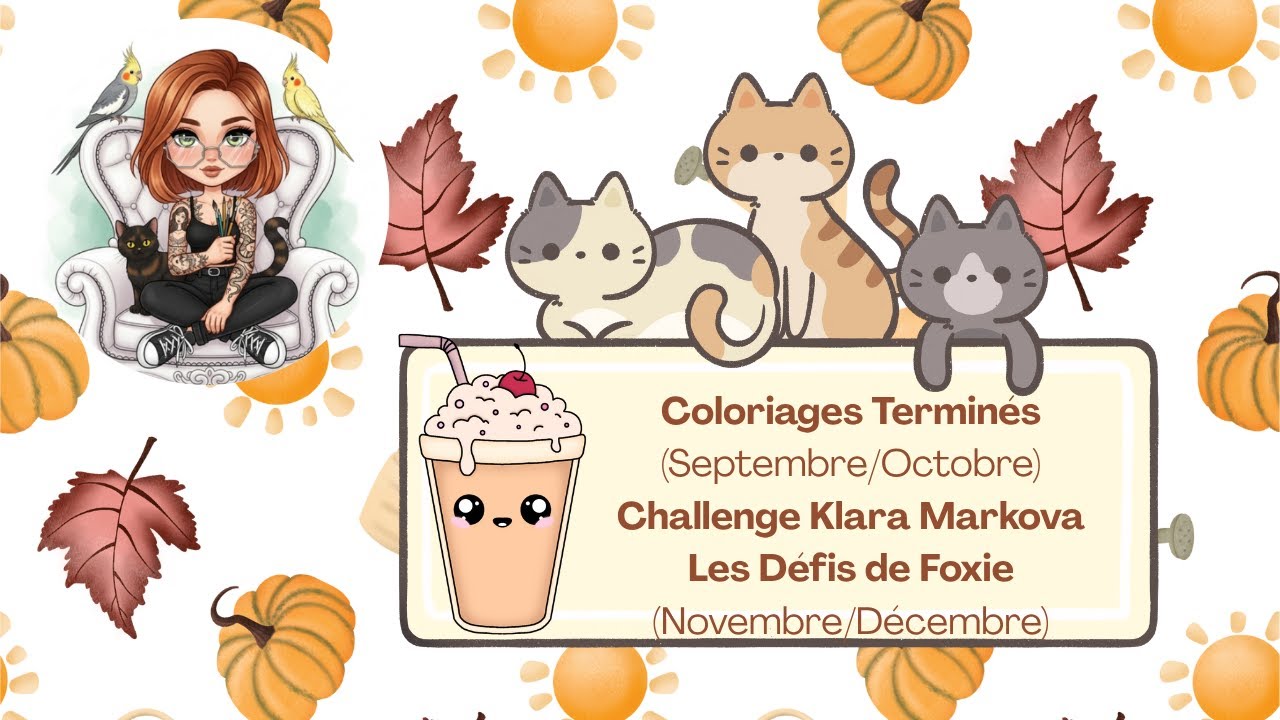 🎨Coloriages Terminés Septembre/Octobre + Challenge et Défis Novembre/Décembre🦊