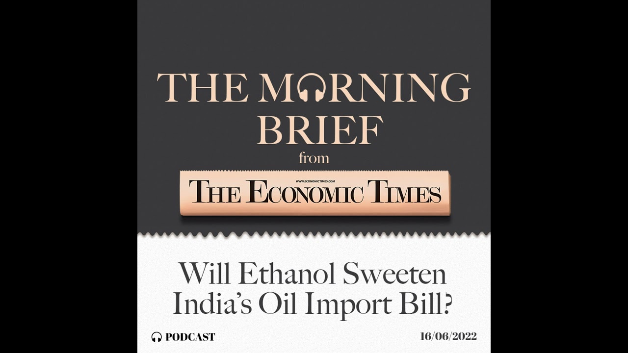 Will Ethanol Sweeten India&rsquo;s Oil Import Bill?