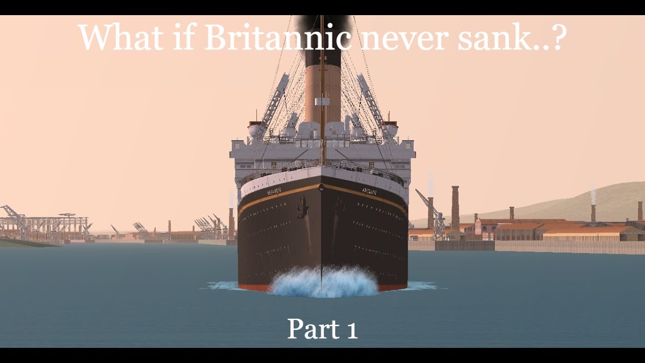 What if Britannic never sank..?