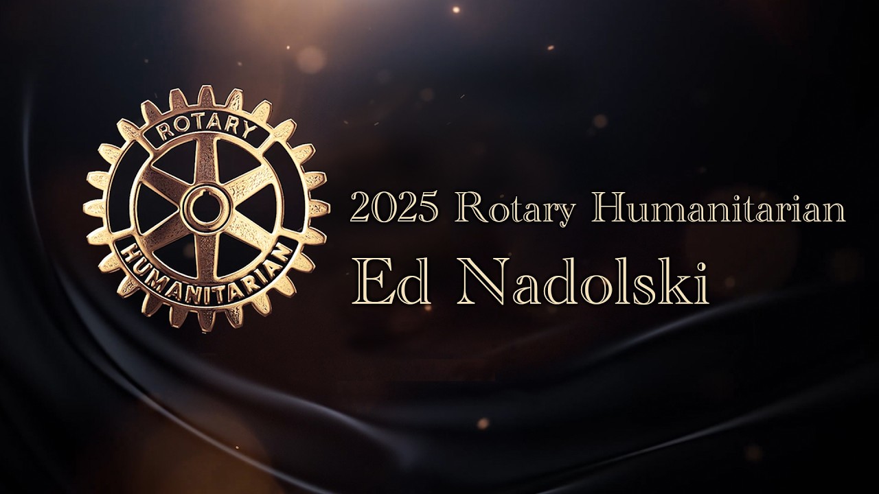 2025 Rotary Humanitarian: Ed Nadolski