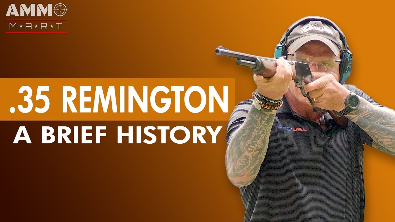 A Brief History of .35 Remington