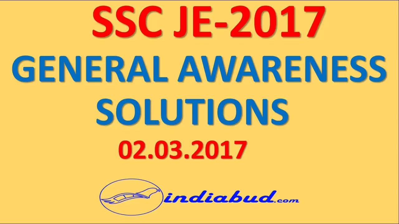 SSC JE GENERAL AWARENESS 2017 PAPER AND  SOLUTION